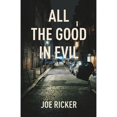 All the Good in Evil