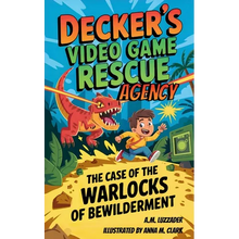 Decker's Video Game Rescue Agency: The Case of the Warlocks of Bewilderment