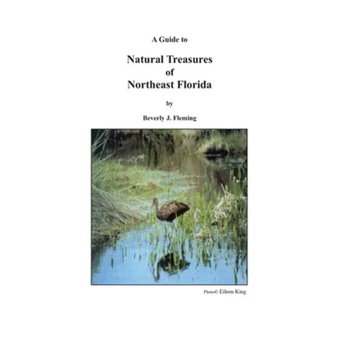 A Guide to Natural Treasures of Northeast Florida