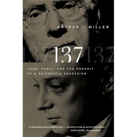 137: Jung, Pauli, and the Pursuit of a Scientific Obsession