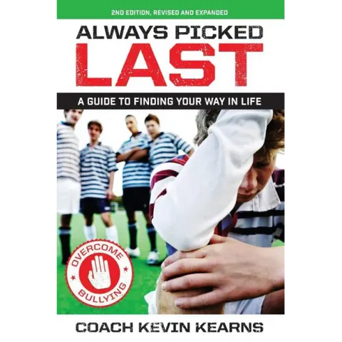 Always Picked Last: A Guide to Finding Your Way In Life