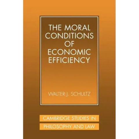 The Moral Conditions of Economic Efficiency