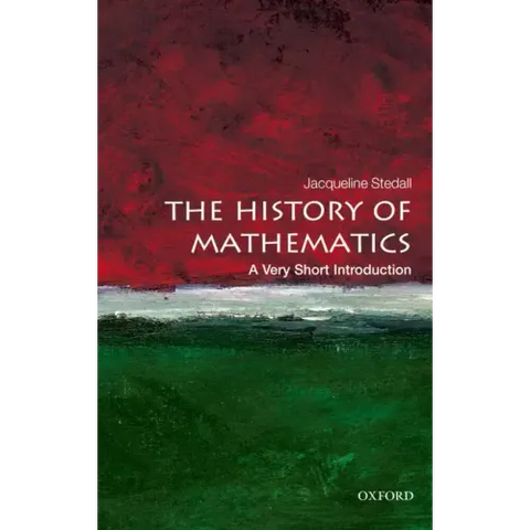 The History of Mathematics: A Very Short Introduction