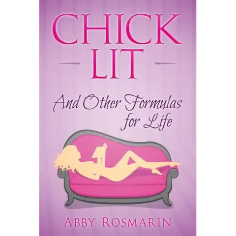 Chick Lit (And Other Formulas For Life)