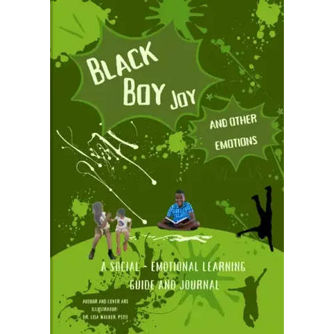 Black Boy Joy and other emotions: A social and emotional learning guide and journal