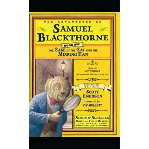 The Case of the Cat with the Missing Ear: From the Notebooks of Edward R. Smithfield D.V. M.