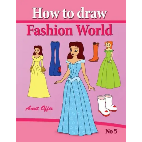 how to draw fashion world: drawing books fo children and how to draw step by step