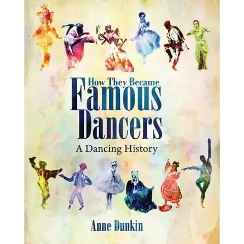 How They Became Famous Dancers: A Dancing History