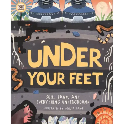 Under Your Feet... Soil, Sand and Everything Underground