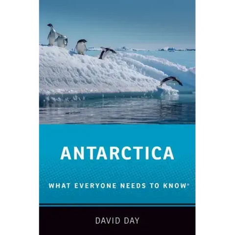 Antarctica: What Everyone Needs to KnowÂ(R)