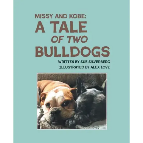 Missy and Kobe: A Tale of Two Bulldogs