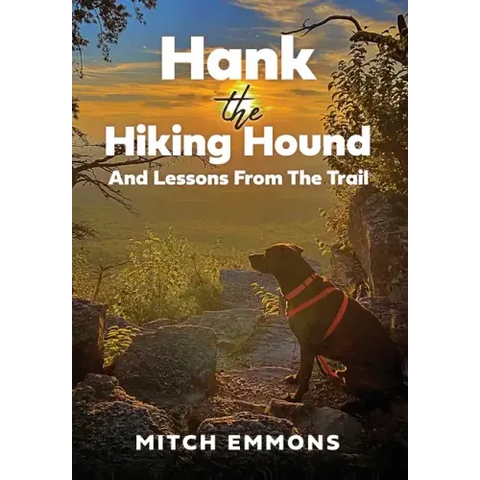 Hank the Hiking Hound And Lessons From The Trail