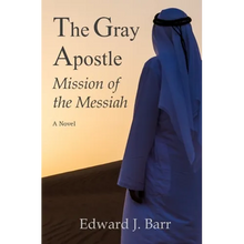 The Gray Apostle: Mission of the Messiah