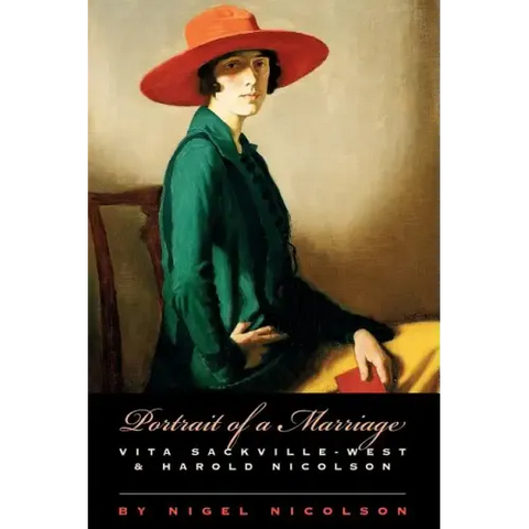 Portrait of a Marriage: Vita Sackville-West and Harold Nicolson