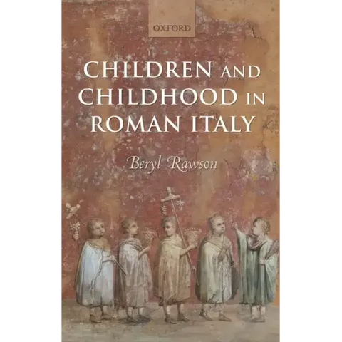 Children and Childhood in Roman Italy