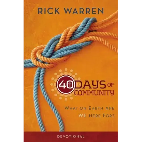 40 Days of Community Devotional: What on Earth Are We Here For?