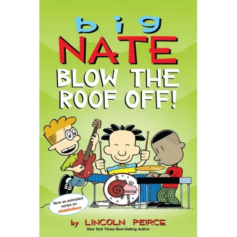 Big Nate: Blow the Roof Off!: Volume 22