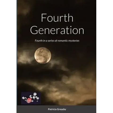 Fourth Generation: Fourth in a series of romantic mysteries