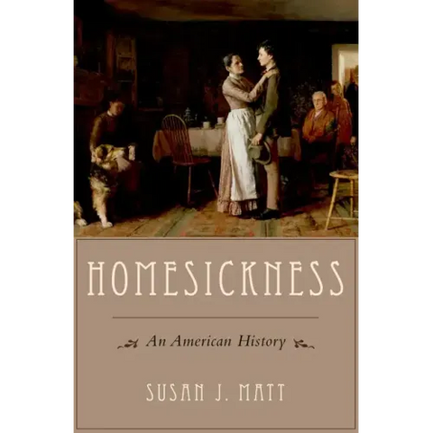 Homesickness: An American History