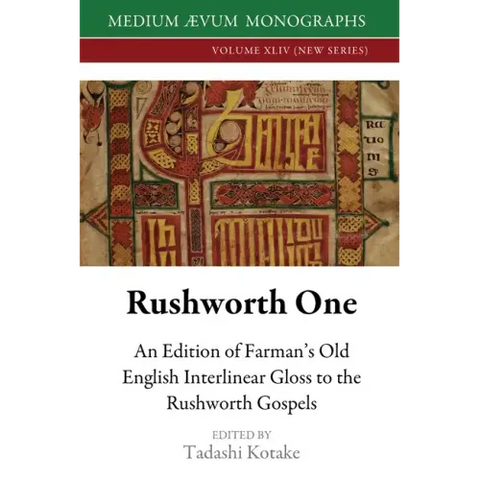 Rushworth One: An Edition of Farman's Old English Interlinear Gloss to the Rushworth Gospels (Oxford, Bodleian Library, MS Auct. D. 2.19)
