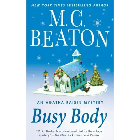 Busy Body: An Agatha Raisin Mystery