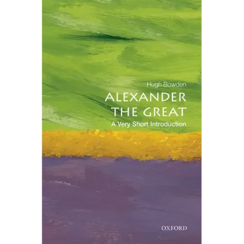 Alexander the Great: A Very Short Introduction