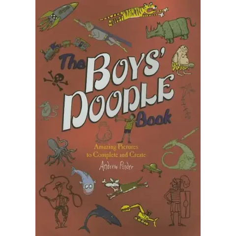 The Boys' Doodle Book: Amazing Picture to Complete and Create