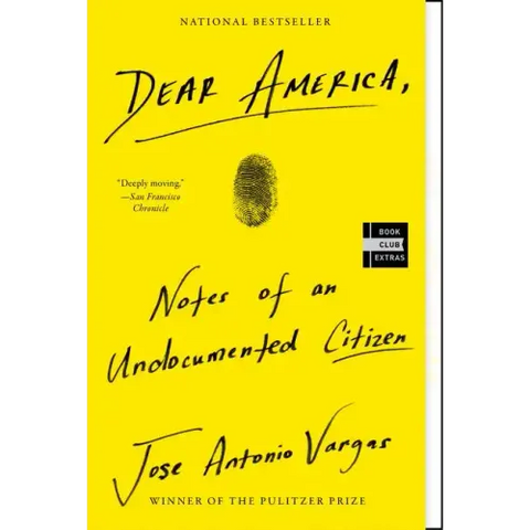 Dear America: Notes of an Undocumented Citizen