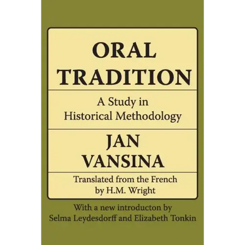 Oral Tradition: A Study in Historical Methodology