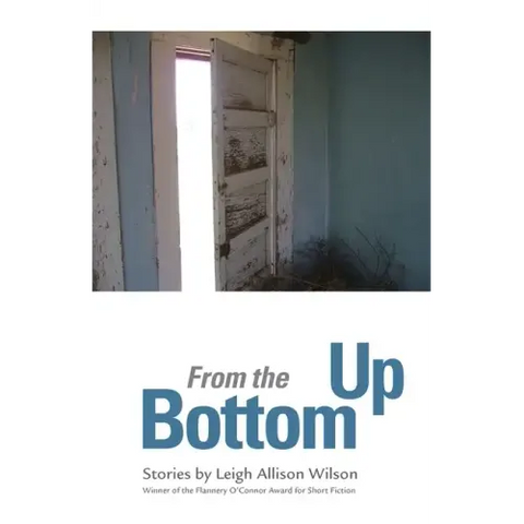 From the Bottom Up: Stories