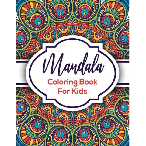 Mandala Coloring Book For Kids: Beautiful Mandalas For Creative Children