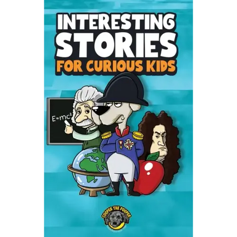 Interesting Stories for Curious Kids: An Amazing Collection of Unbelievable, Funny, and True Stories from Around the World!