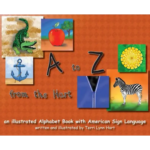 A to Z from The Hart: an illustrated Alphabet Book with American Sign Language