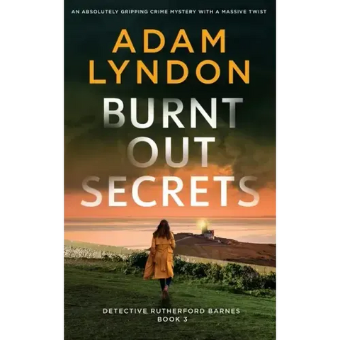 BURNT OUT SECRETS an absolutely gripping crime mystery with a massive twist