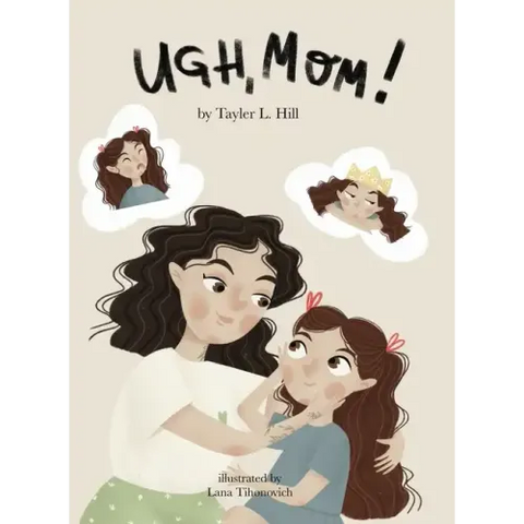 Ugh, Mom!