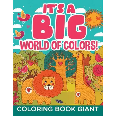 It's a Big World of Colors!: Coloring Book Giant