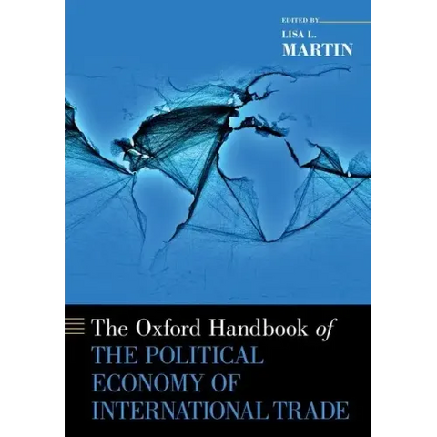 Oxford Handbook of the Political Economy of International Trade