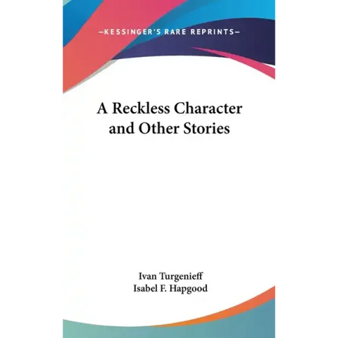 A Reckless Character and Other Stories