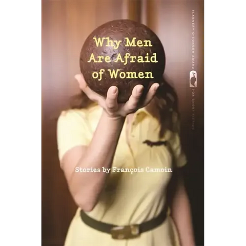 Why Men Are Afraid of Women: Stories