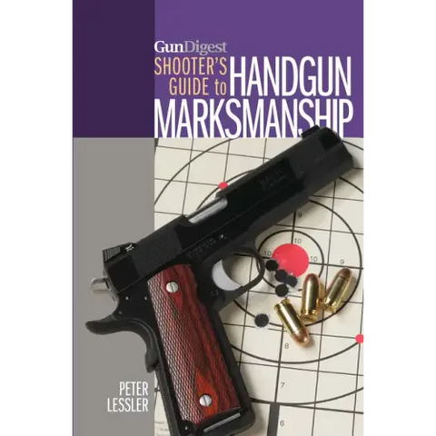 Gun Digest Shooter's Guide to Handgun Marksmanship