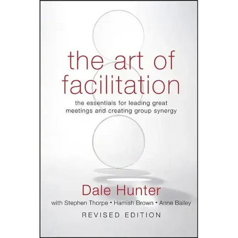 Art of Facilitation, Revised