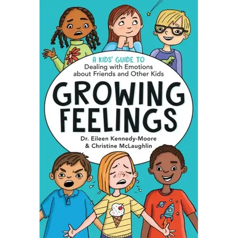 Growing Feelings: A Kids' Guide to Dealing with Emotions about Friends and Other Kids