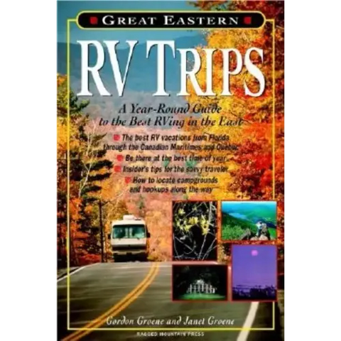Great Eastern RV Trips: A Year-Round Guide to the Best RVing in the East