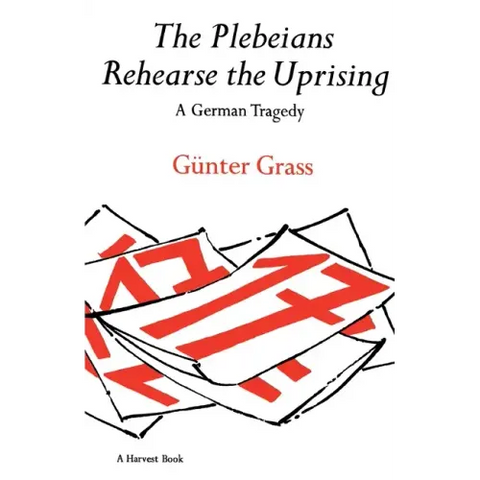 The Plebeians Rehearse the Uprising: A German Tragedy