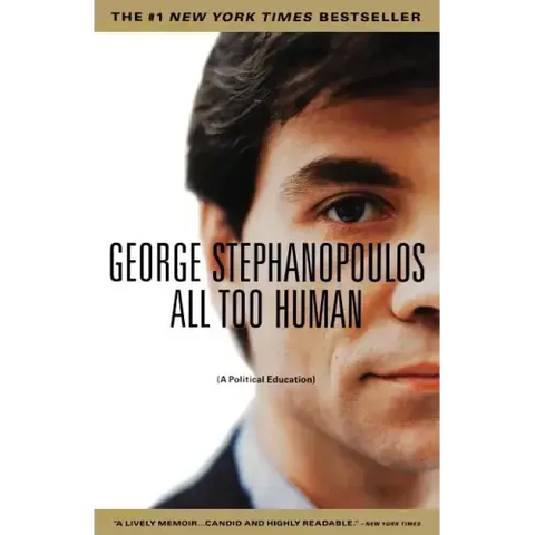 All Too Human: A Political Education