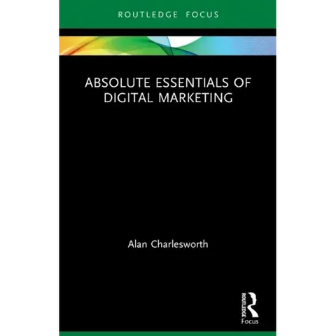 Absolute Essentials of Digital Marketing