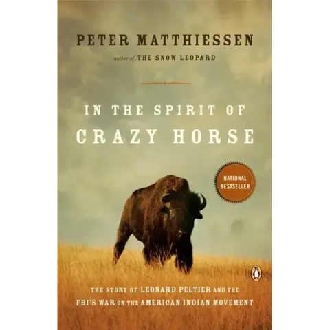 In the Spirit of Crazy Horse: The Story of Leonard Peltier and the Fbi's War on the American Indian Movement