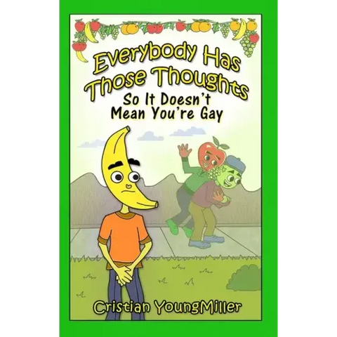 Everybody Has Those Thoughts: So It Doesn't Mean You're Gay