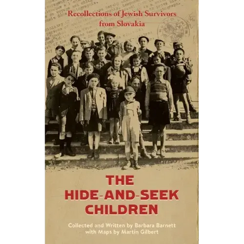 The Hide-and-Seek Children: Recollections of Jewish Survivors from Slovakia