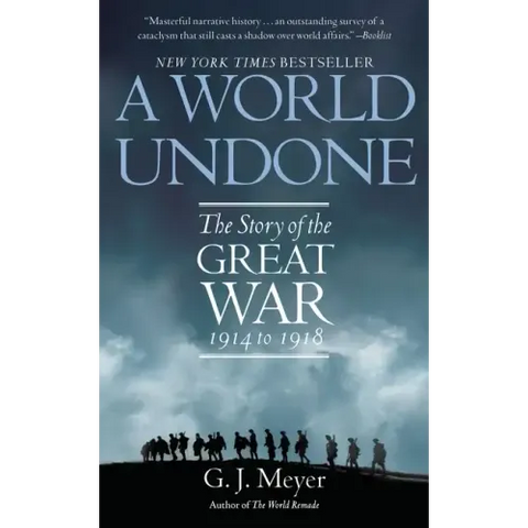 A World Undone: The Story of the Great War 1914 to 1918